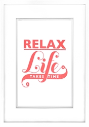 Picture of Relax, Life Takes Time  GL01620